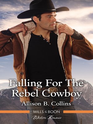 cover image of Falling For the Rebel Cowboy